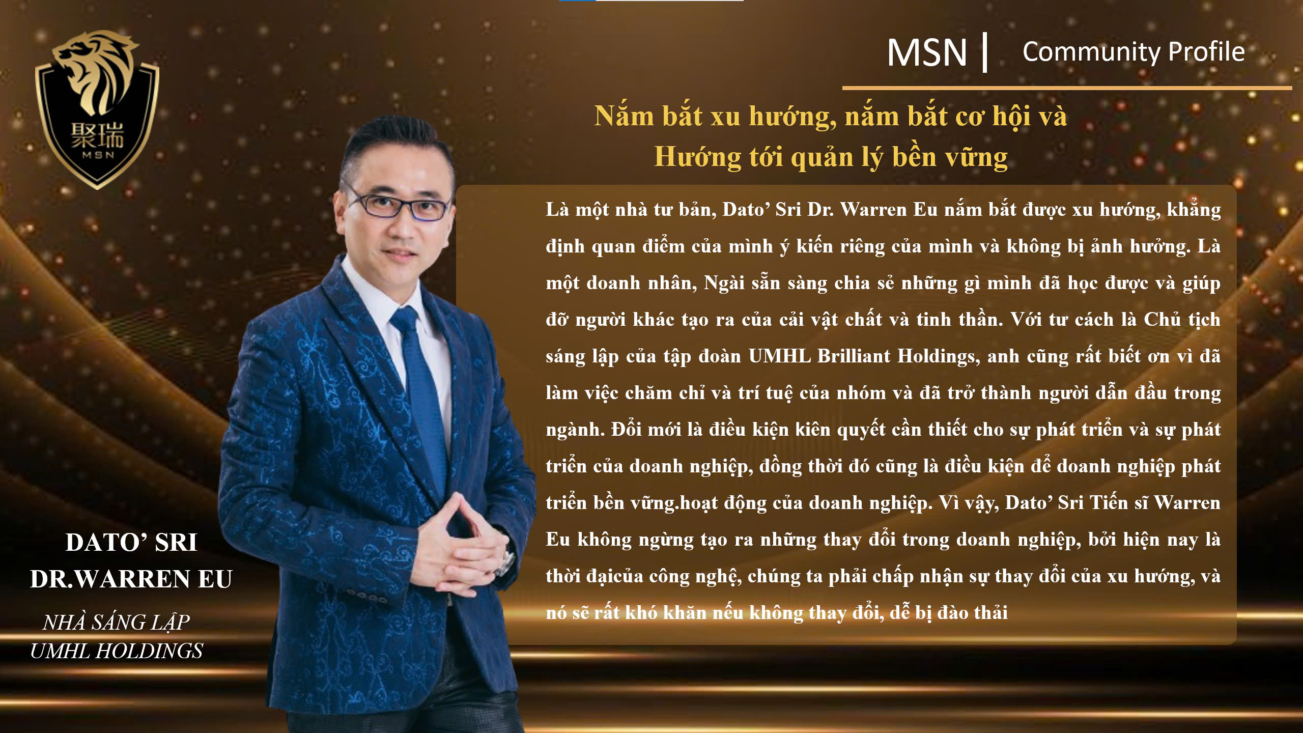 Chủ tịch UMHL Holdings Dato’Sri Dr. Warren Eu – Nhà sáng lập tầm cỡ Malaysia Chân dung Chủ tịch UMHL Holdings Dato'Sri Dr. Warren Eu trong ảnh chụp chính thức - Nhà sáng lập và lãnh đạo doanh nghiệp hàng đầu Malaysia.